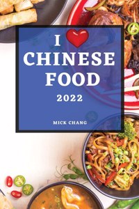I Love Chinese Food 2022
