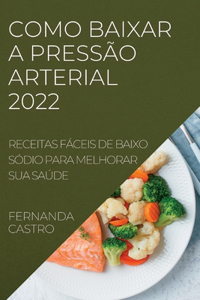 Como Baixar a Pressão Arterial 2022