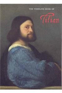 The Timeline Book of Titian