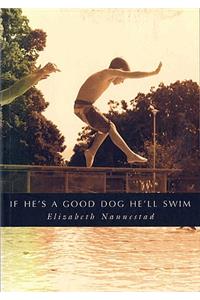 If He's a Good Dog, He'll Swim