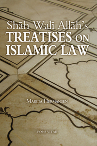 Shah Wali Allah's Treatises on Islamic Law