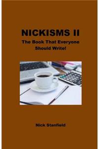 Nickisms II The Book That Everyone Should Write!