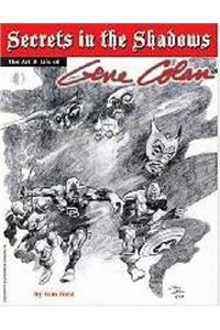 Secrets in the Shadows: The Art & Life of Gene Colan