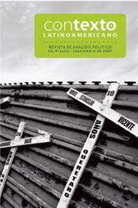 Contexto Latinoamericano, No.4: Revista de Analisis Politico: Julio-Septiembre de 2007