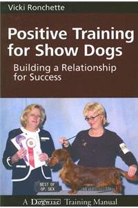 Positive Training for Show Dogs