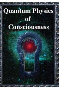 Quantum Physics of Consciousness