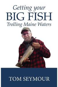 Getting Your Big Fish
