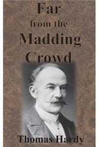 Far from the Madding Crowd
