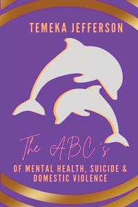 ABC's of Mental Health, Suicide & Domestic Violence