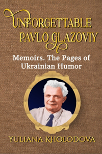 Unforgettable Pavlo Glazoviy