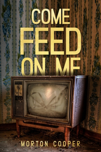 Come Feed On Me