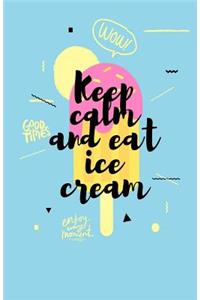 Keep Calm and Eat Ice Cream Journal
