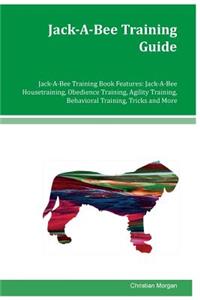 Jack-A-Bee Training Guide Jack-A-Bee Training Book Features