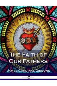 The Faith of Our Fathers