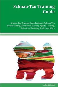 Schnau-Tzu Training Guide Schnau-Tzu Training Book Features