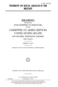 Testimony on sexual assaults in the military