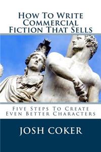 How To Write Commercial Fiction That Sells