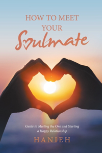 How to Meet Your Soulmate