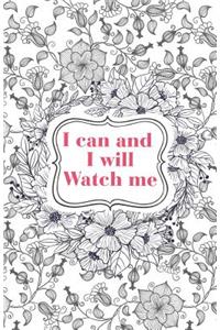 I can and I will Watch me