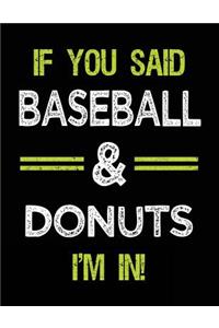 If You Said Baseball & Donuts I'm in