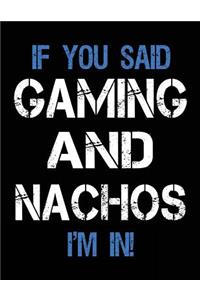 If You Said Gaming And Nachos I'm In