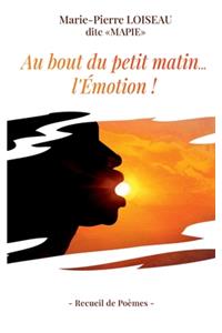 Au bout du petit matin... l'Emotion !