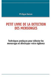 Petit livre de la detection des mensonges
