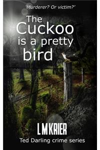 Cuckoo is a Pretty Bird