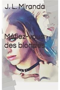 Méfiez-vous des blondes