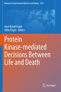 Protein Kinase-Mediated Decisions Between Life and Death