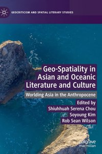 Geo-Spatiality in Asian and Oceanic Literature and Culture