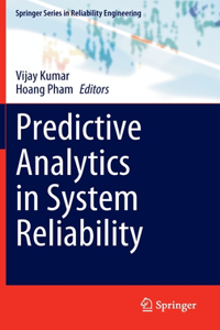 Predictive Analytics in System Reliability