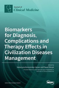Biomarkers for Diagnosis, Complications and Therapy Effects in Civilization Diseases Management