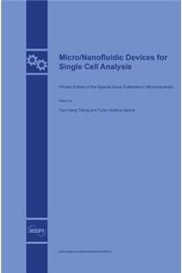 Micro/Nanofluidic Devices for Single Cell Analysis