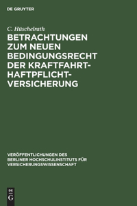 Betrachtungen zum neuen Bedingungsrecht der Kraftfahrt-Haftpflichtversicherung