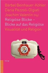 Religiose Blicke - Blicke Auf Das Religiose