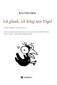 Ich glaub, ich krieg nen Vogel