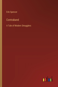 Contraband: A Tale of Modern Smugglers