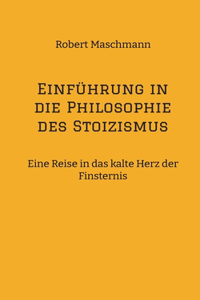 Einführung in die Philosophie des Stoizismus