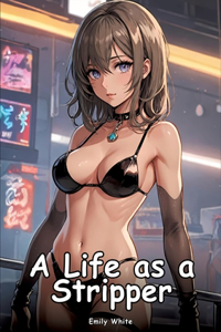 A Life as a Stripper