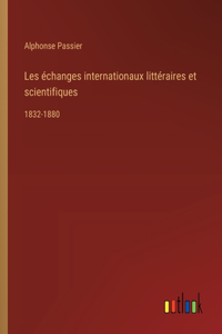 Les échanges internationaux littéraires et scientifiques