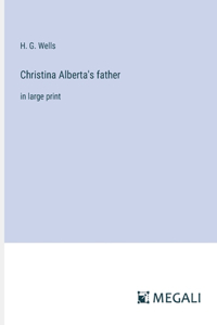 Christina Alberta's father