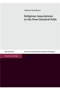 Religious Associations in the Post-Classical Polis