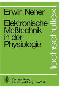 Elektronische Meßtechnik in Der Physiologie