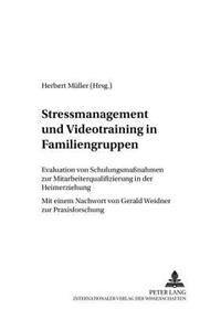 Stressmanagement Und Videotraining in Familiengruppen