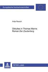 «Okkultes» in Thomas Manns Roman «Der Zauberberg»