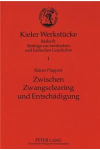 Zwischen Zwangsclearing Und Entschaedigung