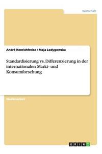 Standardisierung vs. Differenzierung in der internationalen Markt- und Konsumforschung