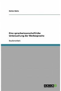 Werbesprache. Eine sprachwissenschaftliche Untersuchung