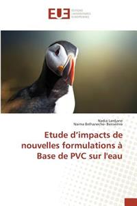 Etude d'Impacts de Nouvelles Formulations À Base de PVC Sur Leau
